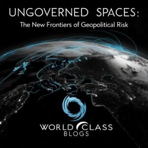 Ungoverned Spaces 2025: Geopolitical Risk in Conflict Zones, Cyberspace & Orbital Space